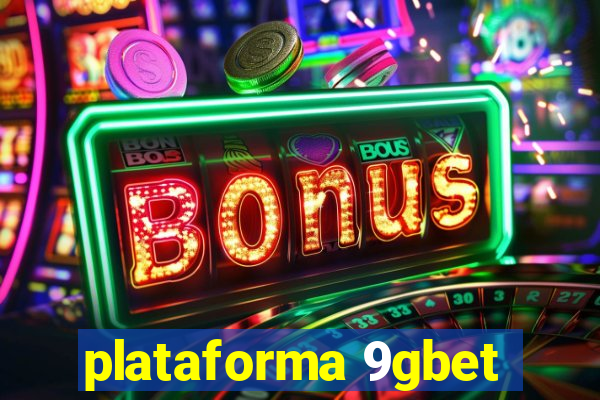 plataforma 9gbet
